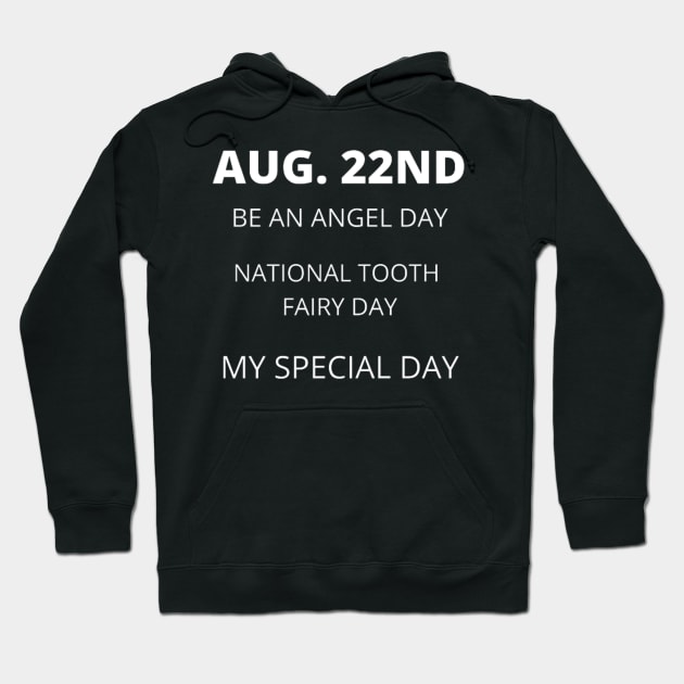 August 22nd birthday, special day and the other holidays of the day. Hoodie by Edwardtiptonart